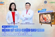 Bệnh lý sàn chậu sau sinh: dự phòng và điều trị