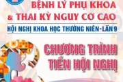 CHƯƠNG TRÌNH KHOA HỌC THƯỜNG NIÊN "GÓC NHÌN MỚI VỀ BỆNH LÝ PHỤ KHOA VÀ THAI KỲ NGUY CƠ CAO" LẦN 9 NĂM 2024