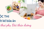 Cuộc thi thiết kế bữa ăn cho thai phụ Đái tháo đường thai kỳ