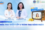 Lạm dụng thuốc tránh thai khẩn cấp làm giảm hiệu quả, tăng tác dụng phụ