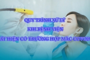 Quy trình xử lý khi bệnh viện phát hiện có trường hợp Covid-19 (+)