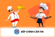 Tuyển dụng Nhân viên căn tin  - Bếp chính